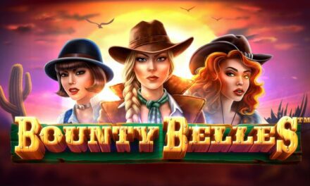 Bounty Belles, la nouvelle machine à sous western d’iSoftbet