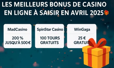 Meilleurs bonus de casino en ligne à saisir en avril 2025 🎁