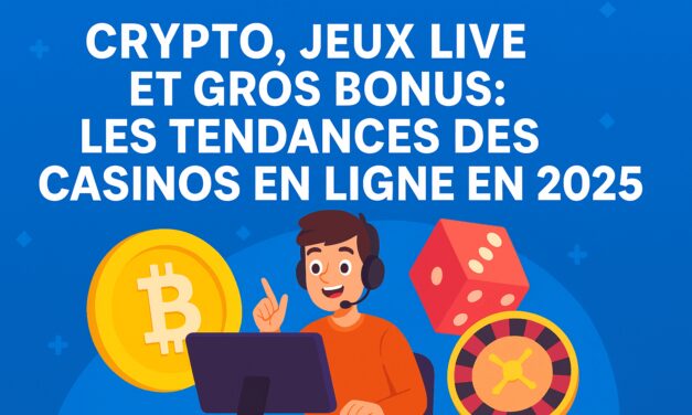 Tendance casinos en ligne 2025 : ce qui change vraiment